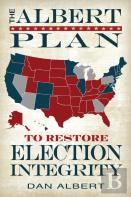 The Albert Plan To Restore Election Integrity