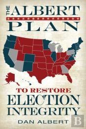 The Albert Plan To Restore Election Integrity