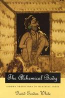 The Alchemical Body Â€“ Siddha Traditions In Medieval India