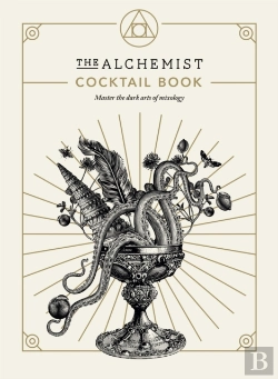 Bertrand.pt - The Alchemist Cocktail Book