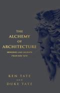 The Alchemy Of Architecture