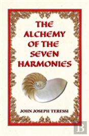 The Alchemy Of The Seven Harmonies