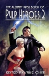 The Alchemy Press Book Of Pulp Heroes 2