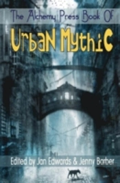 The Alchemy Press Book Of Urban Mythic