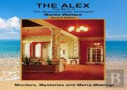 The Alex - The Story Of The Alexandra Hotel, Bridlington