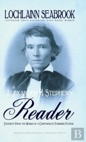 The Alexander H. Stephens Reader