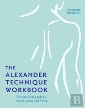 The Alexander Technique Workbook