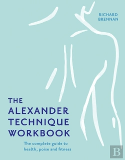 Bertrand.pt - The Alexander Technique Workbook