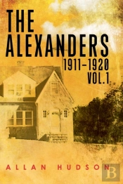 The Alexanders Vol. 1 1911-1920