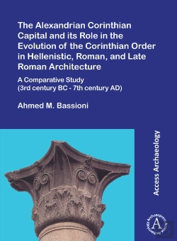 Bertrand.pt - The Alexandrian Corinthian Capital And Its Role In The Evolution Of The Corinthian Order In Hellenistic, Roman, And Late Roman Architecture