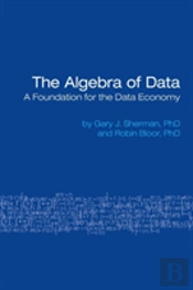 The Algebra Of Data