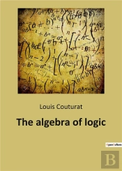 The Algebra Of Logic