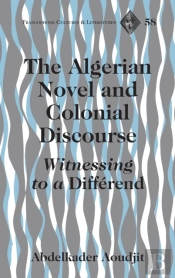 The Algerian Novel And Colonial Discourse