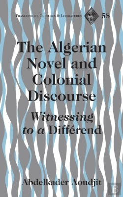 Bertrand.pt - The Algerian Novel And Colonial Discourse