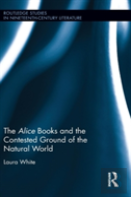 The Alice Books And The Contested Ground Of The Natural World