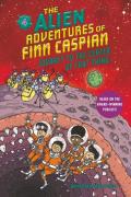 The Alien Adventures Of Finn Caspian #4: Journey To The Center Of That Thing