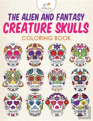 The Alien And Fantasy Creature Skulls Coloring Book