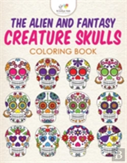 Bertrand.pt - The Alien And Fantasy Creature Skulls Coloring Book