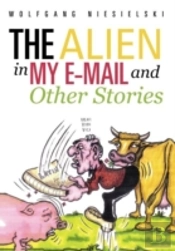 The Alien In My E-Mail And Other Stories