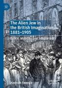 The Alien Jew In The British Imagination, 1881â€“1905