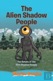 The Alien Shadow People