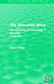 The Alienated Mind (Routledge Revivals)
