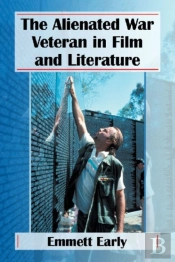 The Alienated War Veteran In Film And Literature