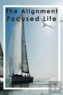 The Alignment Focused Life