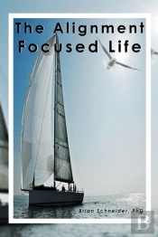 The Alignment Focused Life