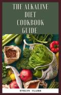 The Alkaline Diet Cookbook Guide
