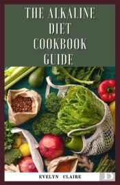 The Alkaline Diet Cookbook Guide