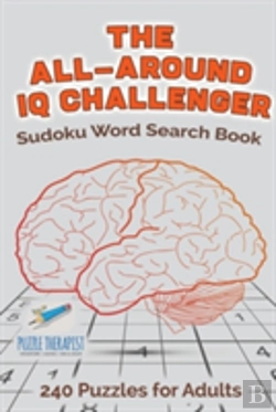 Bertrand.pt - The All-Around Iq Challenger - Sudoku Word Search Book - 240 Puzzles For Adults