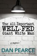 The All Important, Well-Fed, Giant White Man