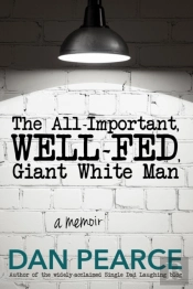 The All Important, Well-Fed, Giant White Man
