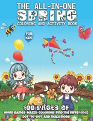 The All-In-One Spring Coloring And Activity Book For Kids