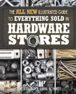 Bertrand.pt - The All New Illustrated Guide To Everything Sold In Hardware Stores