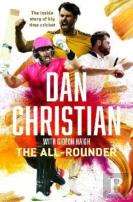 The All-Rounder: The Inside Story Of Big Time Cricket