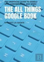 The All Things Google Book