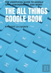 The All Things Google Book