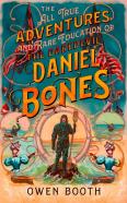 The All True Adventures (And Rare Education) Of The Daredevil Daniel Bones