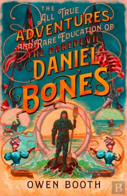 Bertrand.pt - The All True Adventures (And Rare Education) Of The Daredevil Daniel Bones