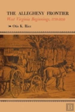 Bertrand.pt - The Allegheny Frontier: West Virginia Beginnings, 1730-1830