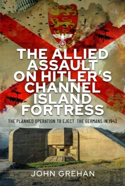 Bertrand.pt - The Allied Assault On Hitler'S Channel Island Fortress