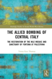 The Allied Bombing Of Central Italy