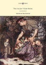 The Allies' Fairy Book - Illustrated By Arthur Rackham