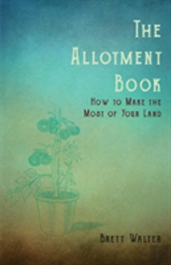 Bertrand.pt - The Allotment Book - How To Make The Most Of Your Land