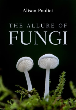Bertrand.pt - The Allure Of Fungi