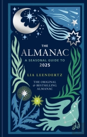 The Almanac: A Seasonal Guide To 2025 - The Sunday Times Bestseller