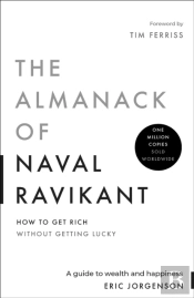 The Almanack Of Naval Ravikant