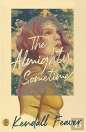 The Almighty Sometimes